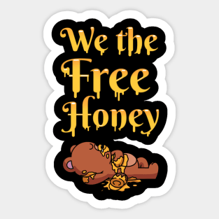 We The Free Honey Sticker